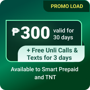 PROMO LOAD 300 + FREE UNLI Calls & Texts